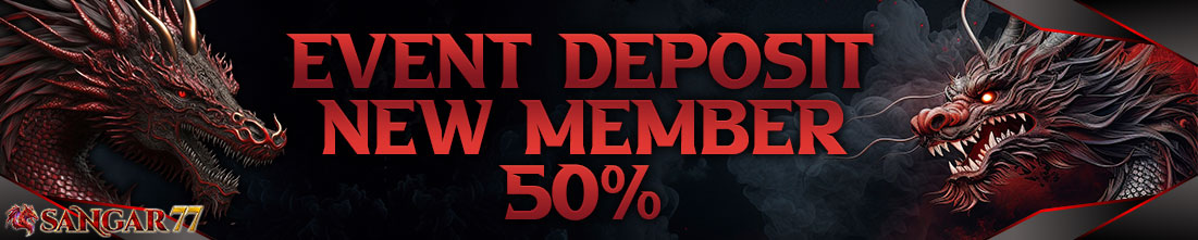 EVENT DEPOSIT NEW MEMBER SANGAR77